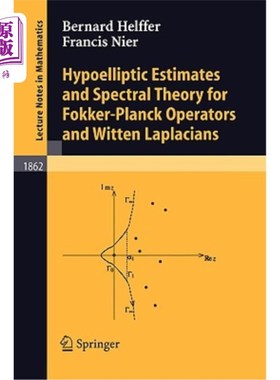 海外直订Hypoelliptic Estimates and Spectral Theory for Fokker-Planck Operators and Witte Fokker-Pla