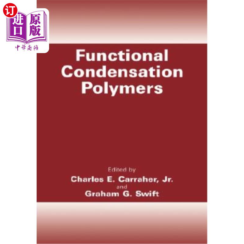 海外直订Functional Condensation Polymers 功能性缩聚物