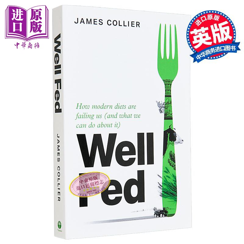 吃得好 我们饮食的方式如何摧毁我们的健康和地球以及如何修复它 Well Fed 英文原版 James Collier【中商原版】