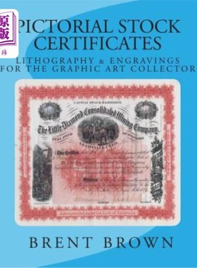 海外直订Pictorial Stock Certificates: Lithography & Engravings for the Graphic Art Colle 图片库存证书：平面艺术收藏