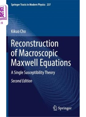 海外直订Reconstruction of Macroscopic Maxwell Equations: A Single Susceptibility Theory