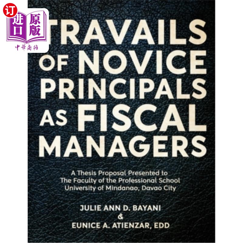 海外直订Travails of Novice Principals as Fiscal Managers 新手校长担任财务经理的艰辛