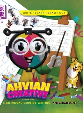 海外直订Ahvian The Creative: a Bilingual Cursive Writing Activity Book (Write, Learn, Dr Ahvian The