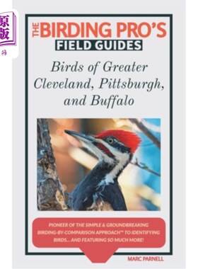 海外直订Birds of Greater Cleveland, Pittsburgh, and Buffalo (The Birding Pro's Field Gui 大克利夫兰、匹兹堡和布法罗