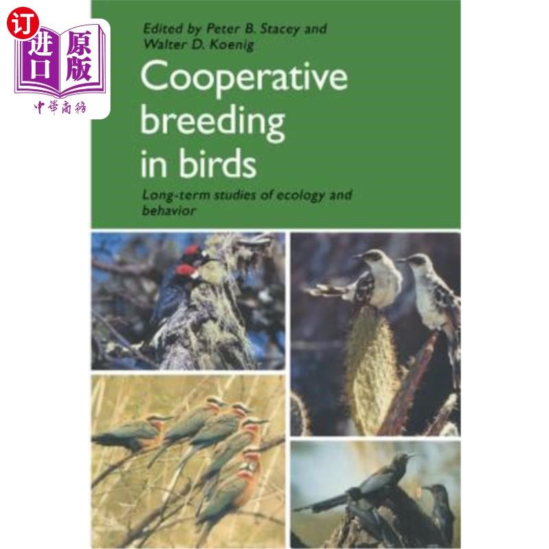 海外直订Cooperative Breeding in Birds: Long Term Studies of Ecology and Behaviour 鸟类合作繁殖：生态学和行为学的长
