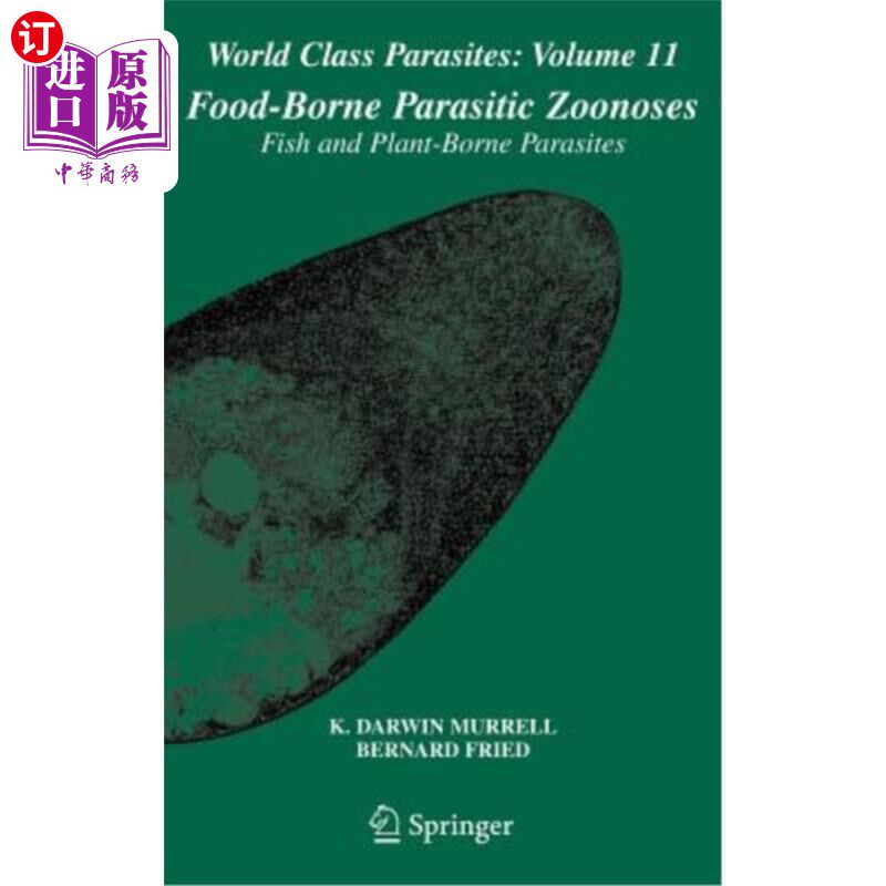 海外直订医药图书Food-Borne Parasitic Zoonoses: Fish and Plant-Borne Parasites 食源性人畜共患病:鱼类和植物传播的寄生
