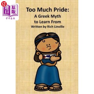海外直订Too Much Pride a Greek Myth to Learn from 希腊神话中的骄傲太多
