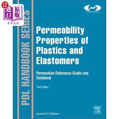 海外直订Permeability Properties of Plastics and Elastomers 塑料和弹性体的渗透性能