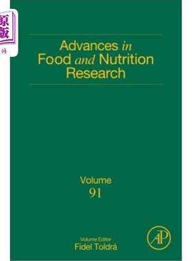 海外直订Advances in Food and Nutrition Research: Volume 91 食品与营养研究进展:第91卷