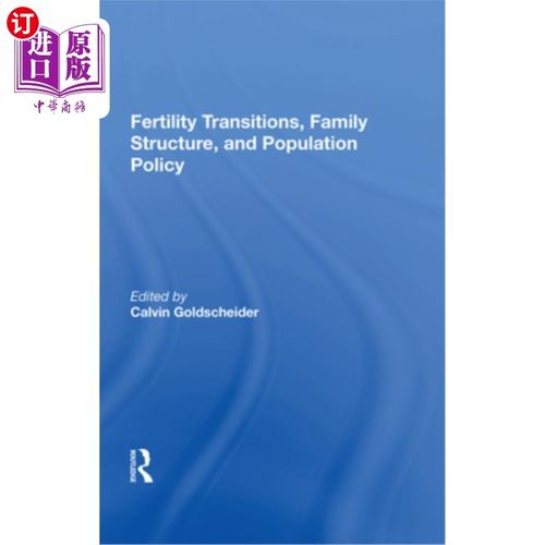 海外直订Fertility Transitions, Family Structure, and Population Policy 生育率转变、家庭结构和人口政策