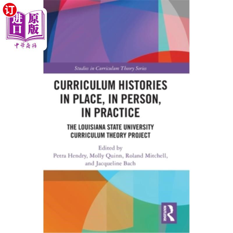 海外直订Curriculum Histories in Place, in Person, in Practice: The Louisiana State Unive 课程历史在地方，人，在实践