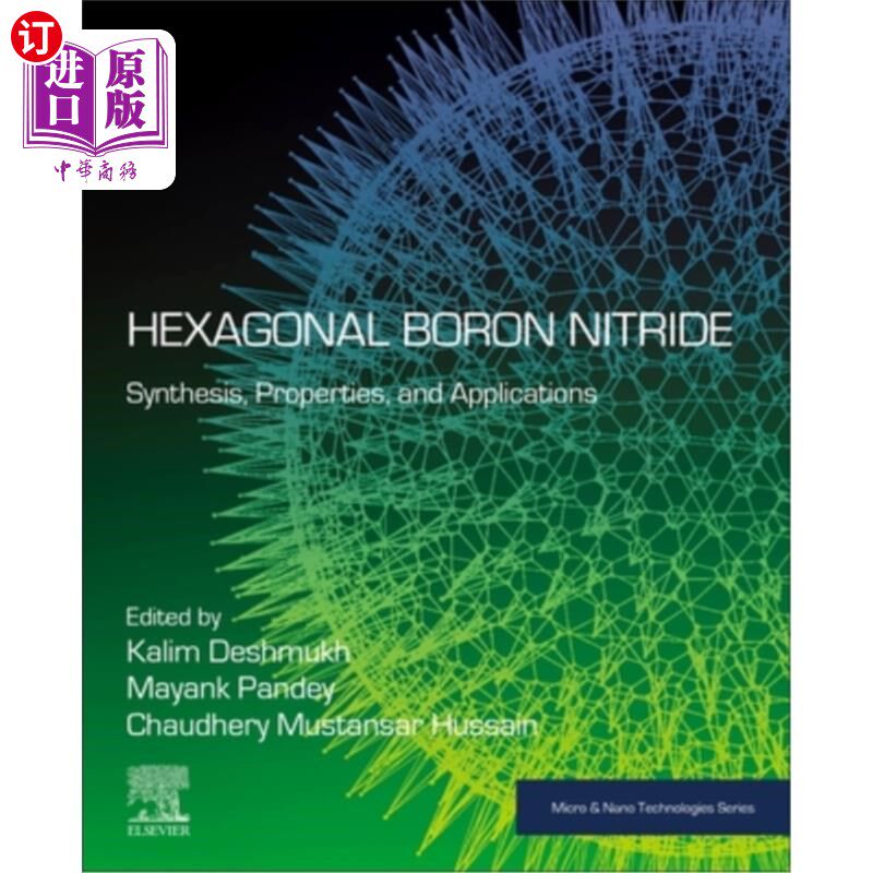 海外直订Hexagonal Boron Nitride: Synthesis, Properties, and Applications 六方氮化硼：合成、性质及应用