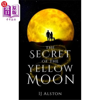 海外直订The Secret of the Yellow Moon: The Truth about Unicorns and Mermaids 黄色月亮的秘密:独角兽和美人鱼的真相