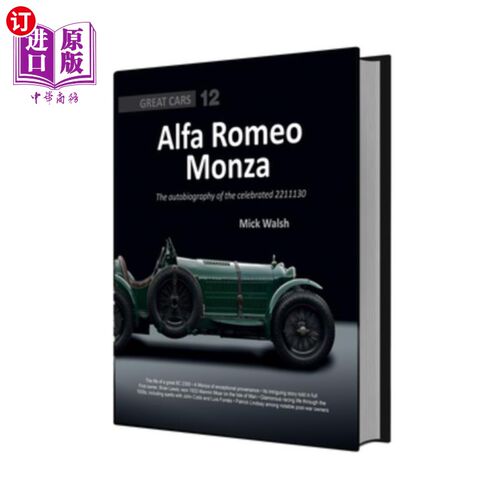 海外直订Alfa Romeo Monza: The Autobiography of the Celebrated 2211130 阿尔法罗密欧蒙扎：著名的8c-2300的自传