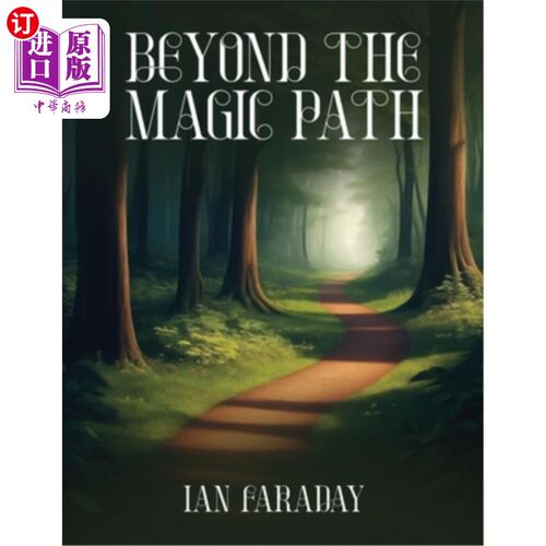 海外直订Beyond The Magic Path: (A Children's Adventure In Time) 超越魔法之路（儿童的冒险时光）