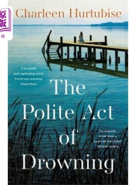 海外直订The Polite Act of Drowning 溺水的礼貌行为