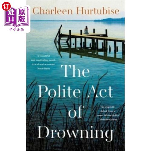 海外直订The Polite Act of Drowning 溺水的礼貌行为