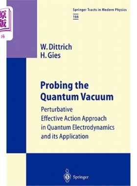 海外直订Probing the Quantum Vacuum: Perturbative Effective Action Approach in Quantum El 探测量子真空:量子电动力学