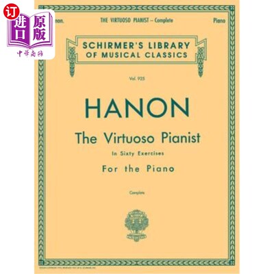 海外直订Hanon - Virtuoso Pianist in 60 Exercises - Complete: Schirmer's Library of Music 汉农-60个练习中的钢琴大师-