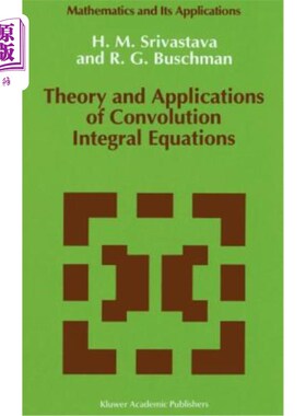 海外直订Theory and Applications of Convolution Integral Equations 卷积积分方程的理论与应用