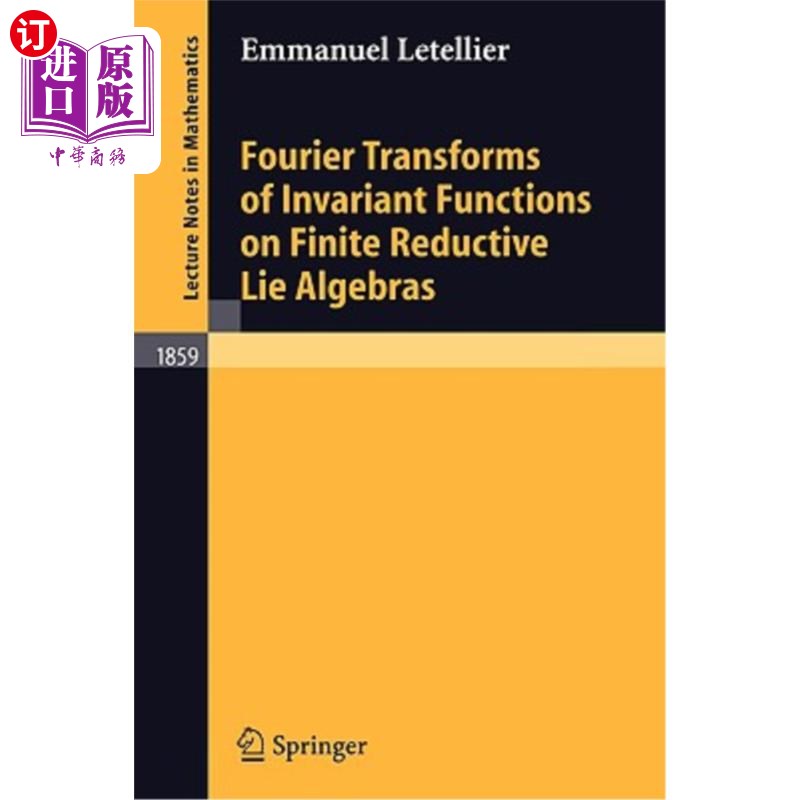 海外直订Fourier Transforms of Invariant Functions on Finite Reductive Lie Algebras 有限约化李代数上不变函数的傅里叶