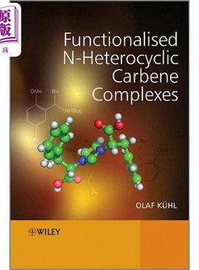 现货 功能化N杂环卡宾络合物 Functionalised N-Heterocyclic Carbene Complexes Olaf Kuhl 英文原版 中商原版
