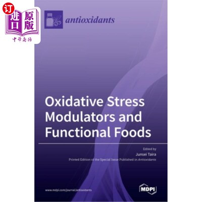 海外直订医药图书Oxidative Stress Modulators and Functional Foods 氧化应激调节剂与功能性食品