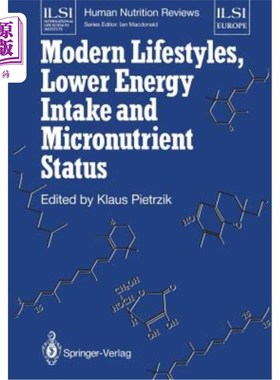 海外直订医药图书Modern Lifestyles, Lower Energy Intake and Micronutrient Status 现代生活方式、较低的能量摄入和微量