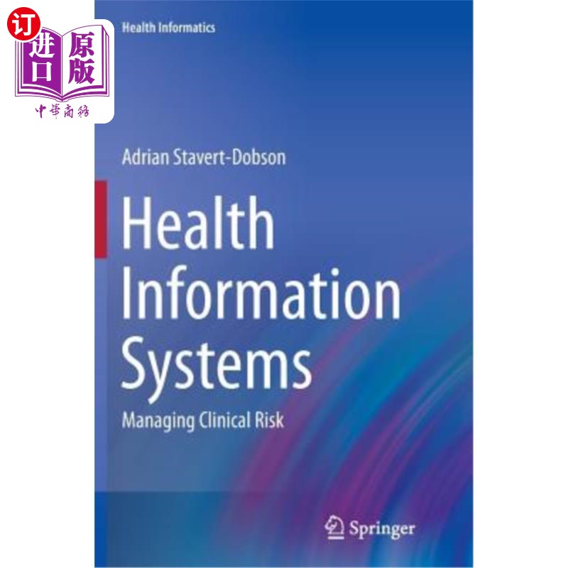 海外直订医药图书Health Information Systems: Managing Clinical Risk 卫生信息系统:临床风险管理