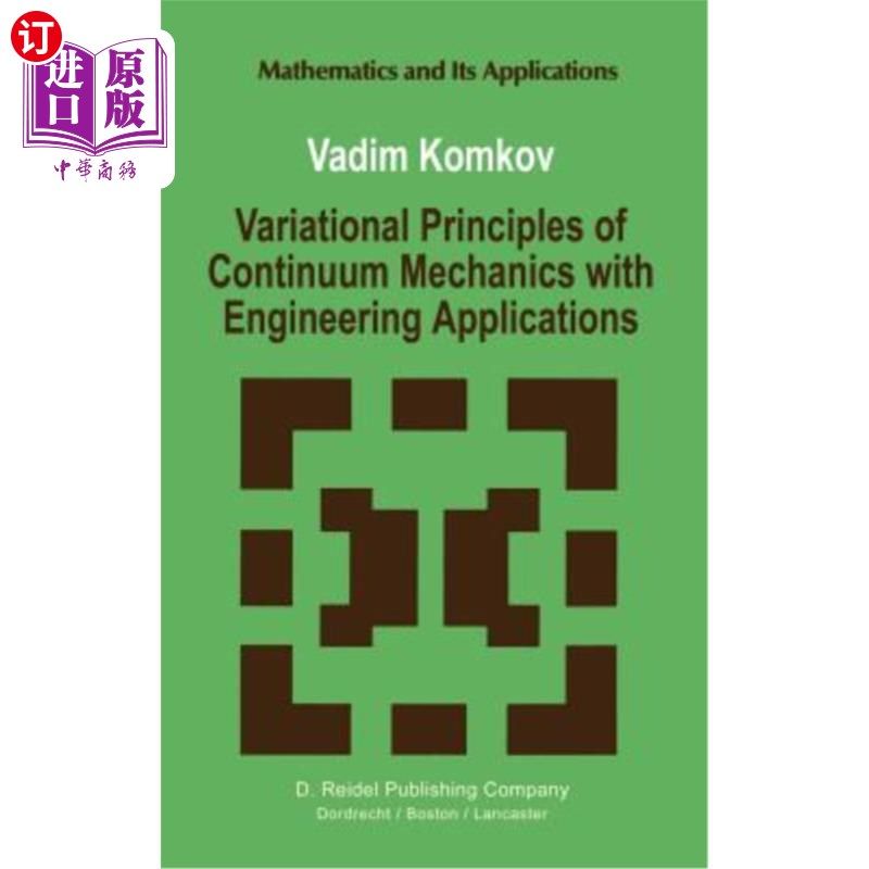 海外直订Variational Principles of Continuum Mechanics with Engineering Applications: Int 连续介质力学的变分原理及其