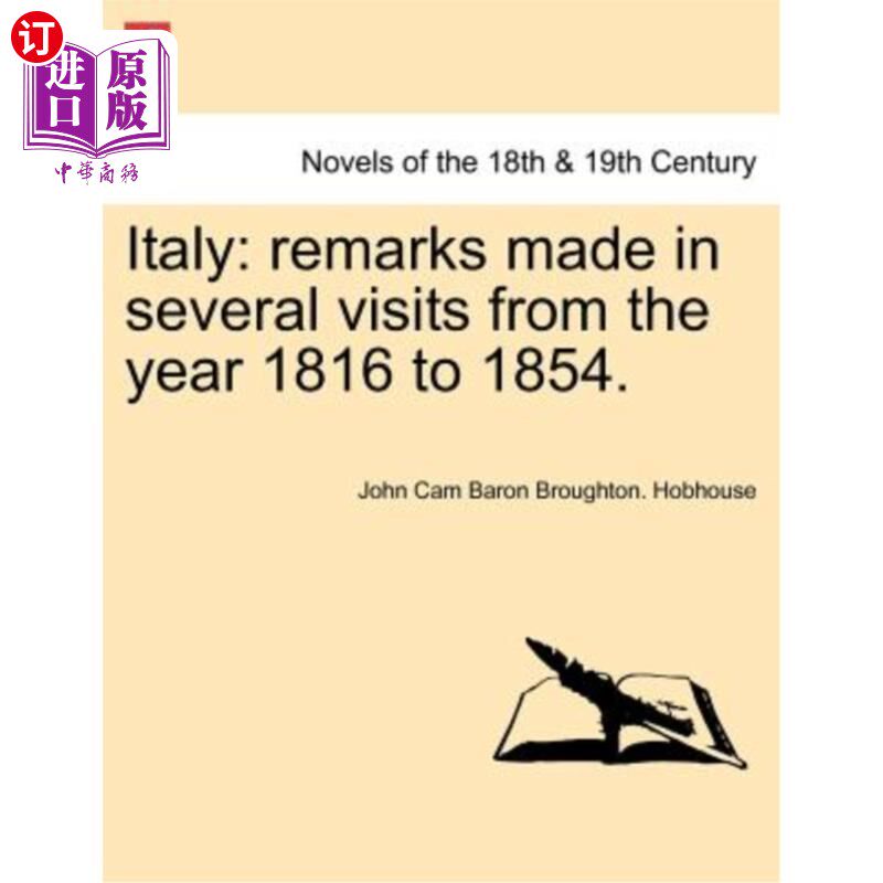海外直订Italy: Remarks Made in Several Visits from the Year 1816 to 1854. Vol. I 意大利:1816年至1854年几次访问中的