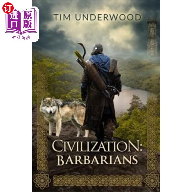 海外直订Civilization: Barbarians: A 4x Lit Novel 文明：野蛮人：一部4X光的小说