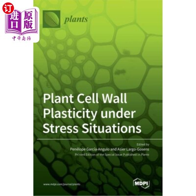 海外直订Plant Cell Wall Plasticity under Stress Situations 胁迫条件下植物细胞壁的可塑性