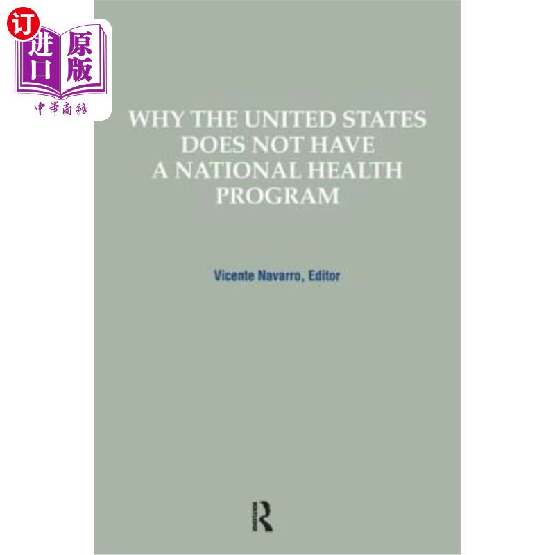 海外直订医药图书Why the United States Does Not Have a National Health Program 为什么美国没有国家健康计划
