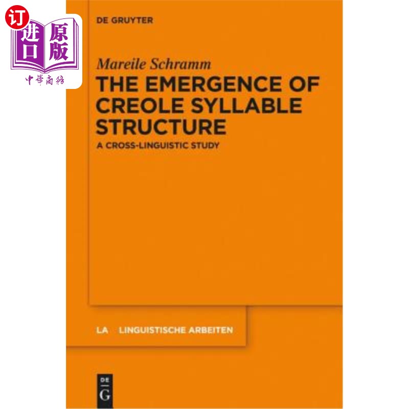 海外直订The Emergence of Creole Syllable Structure: A Cross-Linguistic Study 克里奥尔语音节结构的产生：跨语言研究
