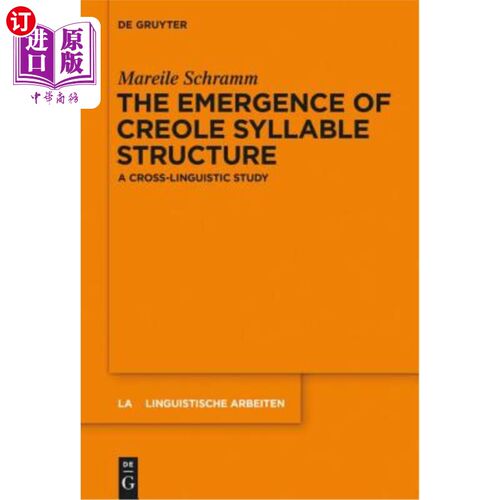海外直订The Emergence of Creole Syllable Structure: A Cross-Linguistic Study 克里奥尔语音节结构的产生：跨语言研究