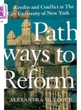 海外直订Pathways to Reform: Credits and Conflict at the City University of New York 改革之路：纽约城市大学的学分与
