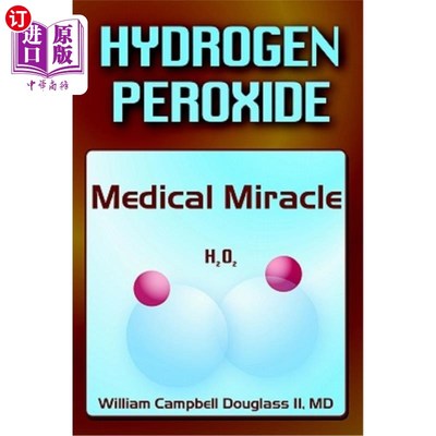 海外直订医药图书Hydrogen Peroxide - Medical Miracle 过氧化氢——医学奇迹