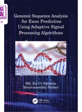 海外直订Genomic Sequence Analysis for Exon Prediction Using Adaptive Signal Processing A 利用自适应信号处理算法预测