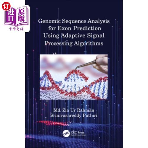 海外直订Genomic Sequence Analysis for Exon Prediction Using Adaptive Signal Processing A 利用自适应信号处理算法预测