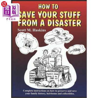海外直订How To Save Your Stuff From A Disaster: Complete Instructions on How To Preserve 如何从灾难中拯救你的东西: