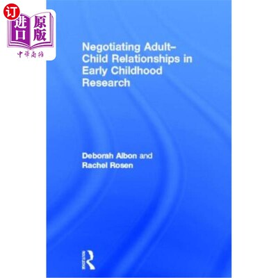 海外直订Negotiating Adult-Child Relationships in Early Childhood Research 儿童早期研究中的亲子关系谈判