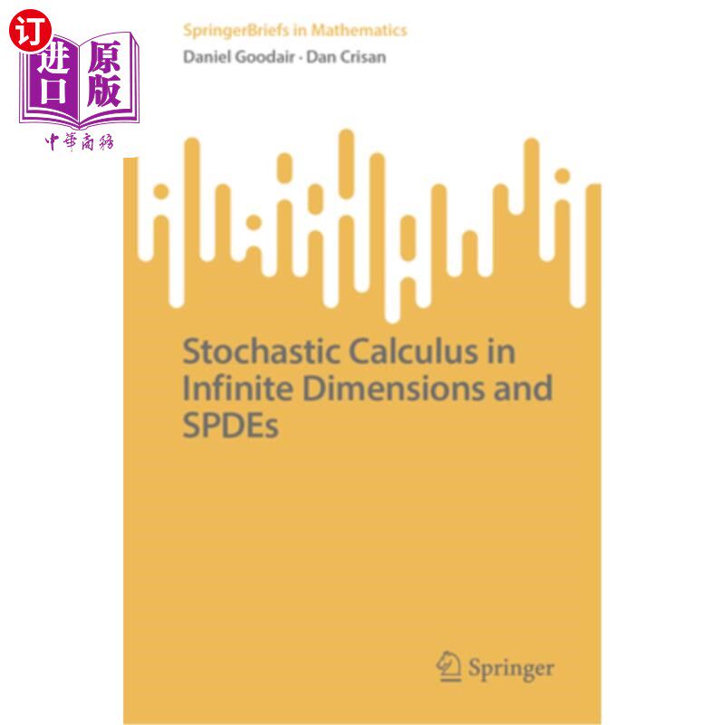 海外直订Stochastic Calculus in Infinite Dimensions and Spdes 无限大维和spades中的随机微积分