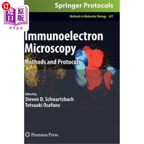 海外直订Immunoelectron Microscopy: Methods and Protocols 免疫电子显微镜：方法和协议