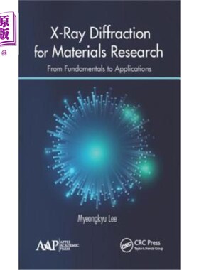 海外直订X-Ray Diffraction for Materials Research: From Fundamentals to Applications 材料研究的x射线衍射:从基本原理