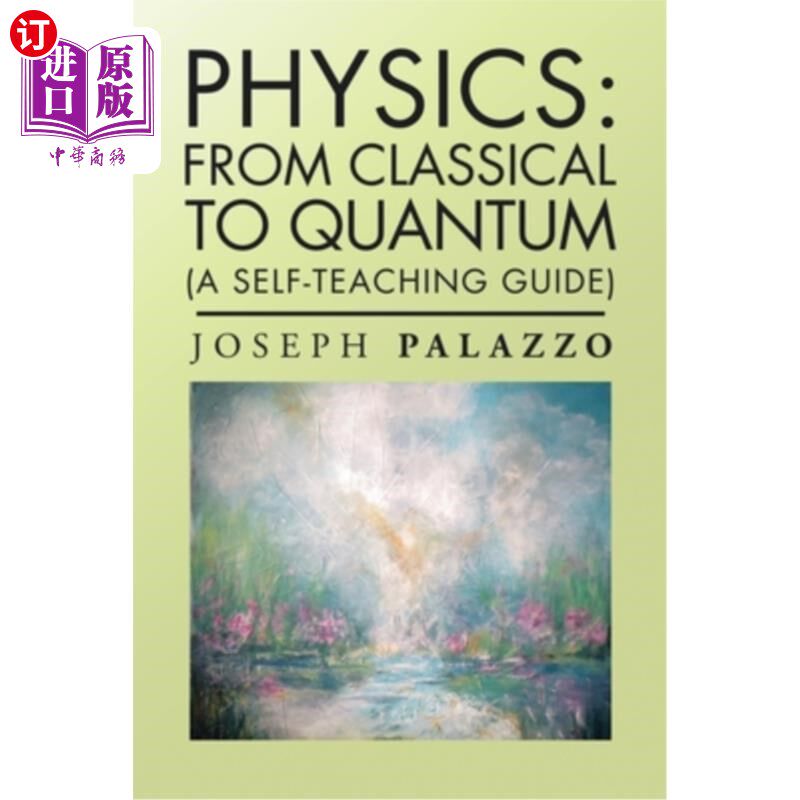 海外直订Physics: from Classical to Quantum: (A Self-Teaching Guide) 物理:从经典到量子(自学指南)
