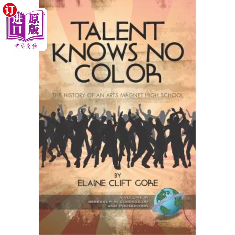 海外直订Talent Knows No Color: The History of an Arts Magnet High School (PB) 人才不分肤色:一所艺术磁铁高中的历史