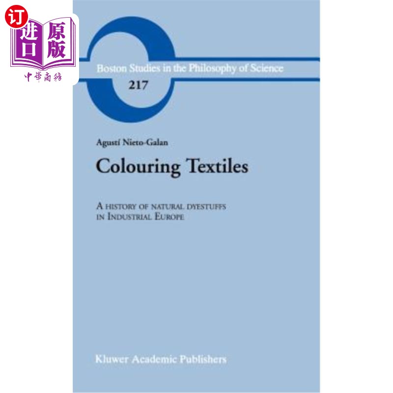 海外直订Colouring Textiles: A History of Natural Dyestuffs in Industrial Europe 染色纺织品：欧洲工业区天然染料的历史