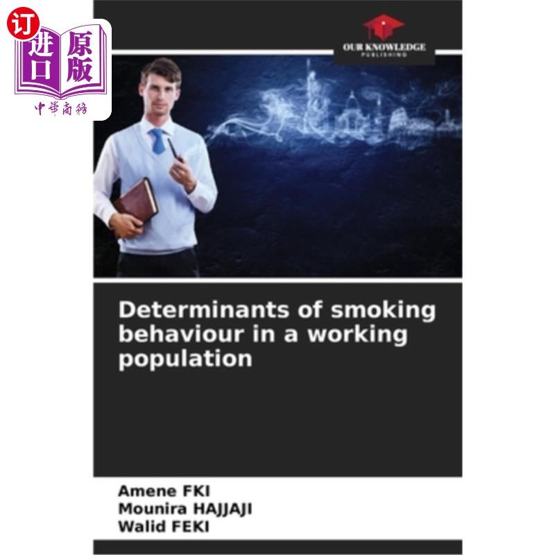 海外直订医药图书Determinants of smoking behaviour in a working population 工作人群吸烟行为的决定因素