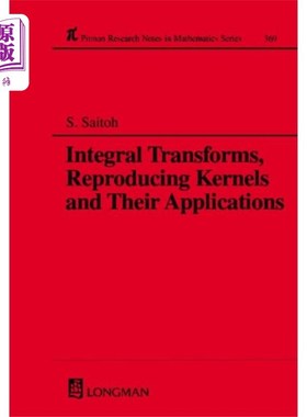 海外直订Integral Transforms, Reproducing Kernels and The... 积分变换、再生核及其应用